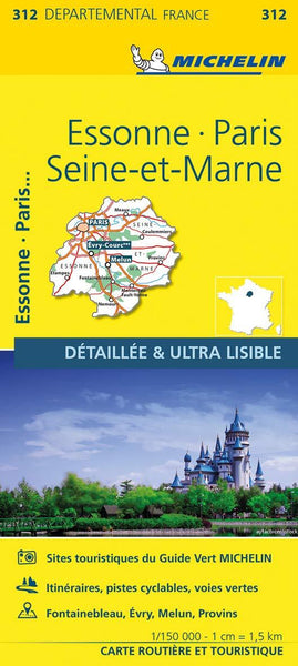 France Essonne / Paris / Seine-et-Marne Michelin Map 312
